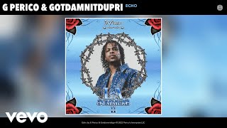 G Perico, Gotdamnitdupri - Echo (Official Audio)