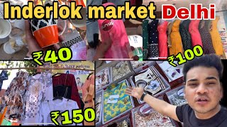 इंद्रलोक मार्केट दिल्ली || Inderlok Market Delhi || Cheapest market in Delhi ||Summer collection