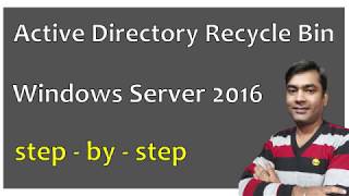 active directory recycle bin - Restoring Deleted Objects in Active Directory {Hindi}