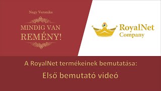 A RoyalNet termékeinek bemutatása - Első bemutató videó