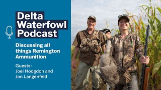 Remington - Delta Waterfowl Podcast, episode 22