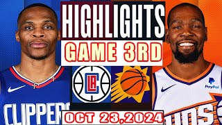 LA Clippers Vs Phoenix Suns GAME 3RD Highlights Oct 23,2024 NBA Season