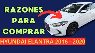 5 RAZONES para COMPRAR un Hyundai Elantra 2016 - 2020 [ Explicación Completa ]