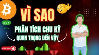 VÌ SAO PHÂN TÍCH CHU KỲ NÓ QUAN TRỌNG ĐẾN THẾ ? #bitcoin #blockchain #altcoin #trading #dautu