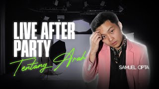 Samuel Cipta - Tentang Arah After Party