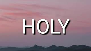 Justin Bieber- HOLY (Lyrics) feat. Chance the Rapper