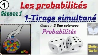 les probabilités. séance 1. 2Bac sciences. tirage simultané