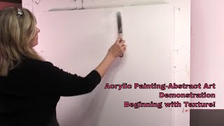 Acrylic Painting Abstract Art Demonstration-Beginning with Texture Start with Gesso Demo