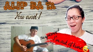 Alip ba ta - YOU AND I (Fingerstyle Cover) by Scorpions || Reaction