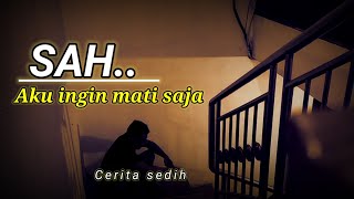 SAH..!! CERITA SEDIH @KATAPUISIchannelOfficial