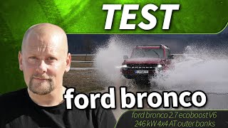 2024 ford bronco 2.7 ecoboost V6 246 kW 4x4 AT outer banks - test