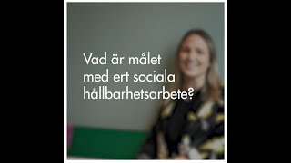 Citygate: Vad är målet med vårt sociala hållbarhetsarbete?