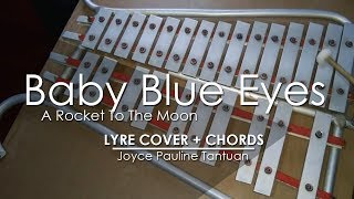 Baby Blue Eyes - A Rocket To The Moon - Lyre Cover