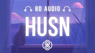 Anuv Jain • Husn🎧8D Audio🎧 | (Lyrics)