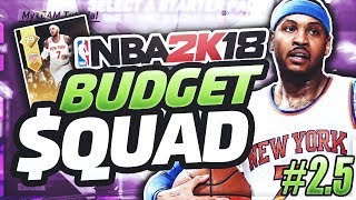 NBA 2K18 MyTEAM BUDGET SQUAD EP 2.5! 2K18 My Team Budget Series Live!