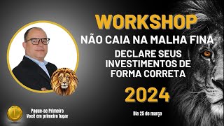 Não Caia Na Malha Fina - Declare seus investimentos de forma correta.