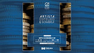 A Arte como Referência | Mód 6 - Encontro 8 - Arte e Economia: E Aí!