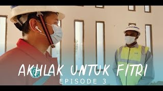 Webseries - AKHLAK Untuk FITRI #Eps​.3