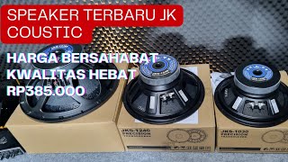 Speaker harga terjangkau kwalitas bagus merk JK coustic