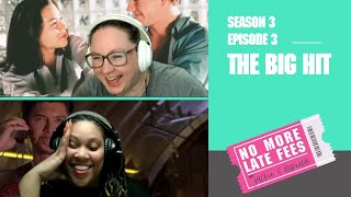 No More Late Fees - S3EP3 - The Big Hit