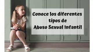 Conoce los diferentes tipos de abuso sexual infantil