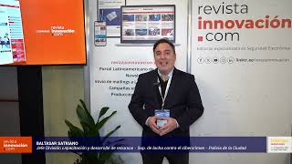 INTERSEC BUENOS AIRES 2024 - Entrevista a BALTASAR SATRIANO.