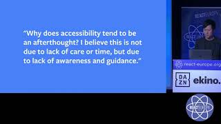 Building & Maintaining Accessible Experiences at Scale - Jonathan Yung (@jwyung) @ReactEurope 2019