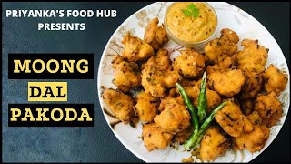 Crispy Moong Dal Pakoda | Moong Dal pakora | Priyankas Food Hub