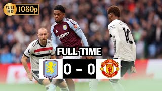 ASTON VILLA VS MANCHESTER UNITED (0-0) | HIGHLIGHT & GOALS HD | ENGLISH PREMIER LEAGUE 2024/25