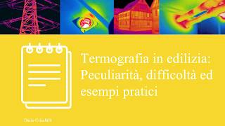 Termografia degli edifici: Esempi, Peculiarità, vantaggi e difficoltà