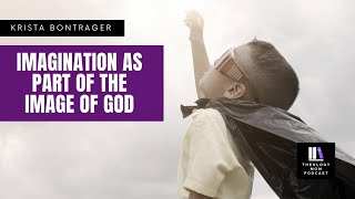 Imagination as Part of the Image of God