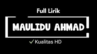 Maulidu Ahmad - banjari - Full lirik