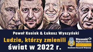 Ranking. Ludzie, którzy zmienili świat w 2022 r. |  Paweł Kusiak & Łukasz Wyszyński