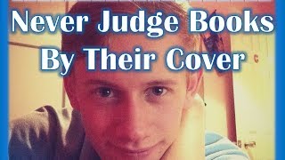 Never Judge Books By Their Cover (Original Piece)