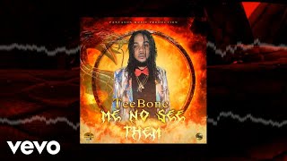 Teebone, Panta Son - Me No See Them Official Audio) Dancehall Venom Riddim 2023