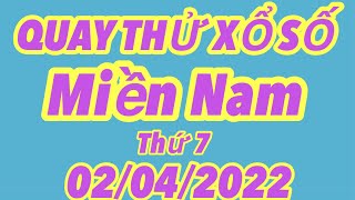 Quay thử kết quả xổ số Miền Nam hôm nay 02/04/2022 - Hồng Thảo Vlog