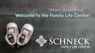 Schneck Medical Center - Family Life Center Tour 2024