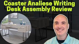 Coaster Analiese Writing Desk Assembly FULL INSTRUCTION MANUAL -  Coaster Writing Desk Assembly