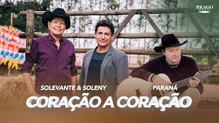 Solevante & Soleny part. Paraná - CORAÇÃO A CORAÇÃO