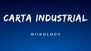 Niikology - Carta Industrial (Letra)