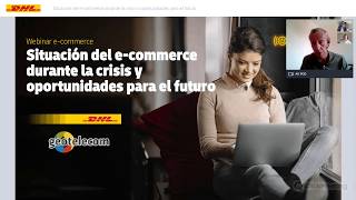 Situación del e-commerce durante la crisis y oportunidades para el futuro|Webinar DHL Express España