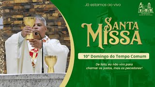 Santa Missa| 10°Domingo do Tempo Comum