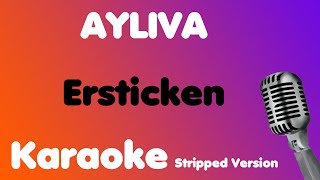 AYLIVA • Ersticken • Karaoke (Stripped Version)