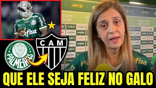 PALMEIRAS PERDE CRAQUE: Leila confirma ida de jogador para o GALO | Últimas notícias do Galo hoje