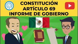 MÉXICO - CONSTITUCIÓN - ARTÍCULO 69 - INFORME DE GOBIERNO