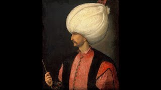 8.1 Suleiman the Magnificent- A History (PART 1)