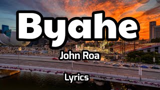 John Roa- BYAHE, Lyrics