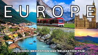 Europe - 4K Scenic Relaxation Meditation Film with Calm Music for Stress Relief