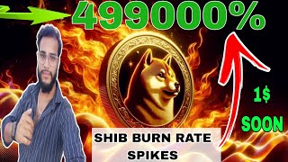 Shiba Inu 1💲Soon l Shib Burn Rate Spikes 499000%😱| Don't Underestimate Shib⚠️ #shibainu