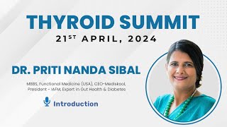 Introduction on Thyroid Summit | DR. PRITI NANDA SIBAL